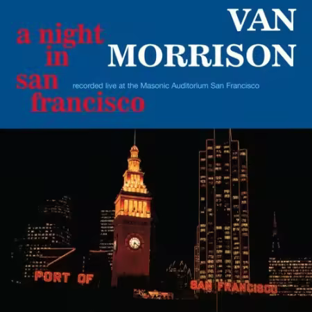 Van Morrison - A Night In San Francisco Remastered &amp; Expanded (2008)
