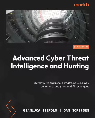 Advanced Cyber Threat Intelligence and Hunting (True PDF)