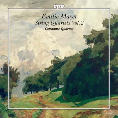 Constanze Quartett - Emilie Mayer: String Quartets Vol. 2 (2026)