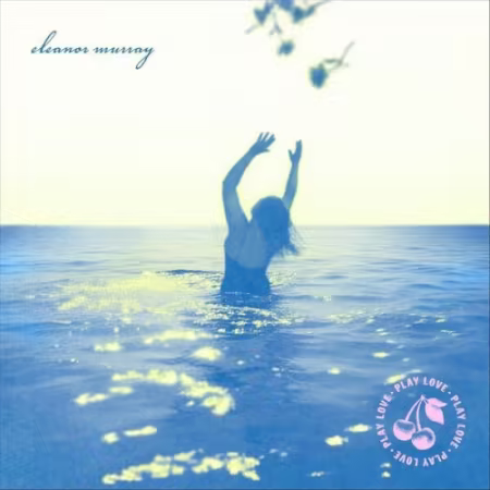 Eleanor Murray - PLAY LOVE (2026)