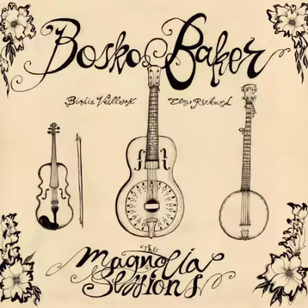 Bosko Baker - The Magnolia Sessions (2026) (Hi-Res) FLAC/MP3