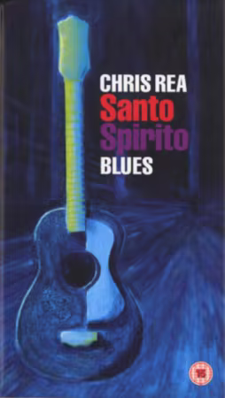 Chris Rea – Santo Spirito Blues (Deluxe Edition) (2011)