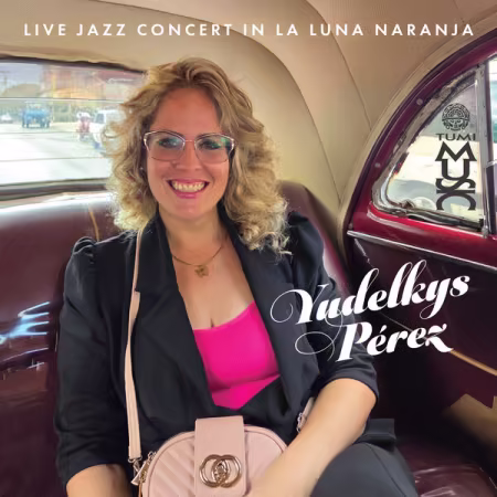 Yudelkys Pérez - Jazz Concert (Live in La Luna Naranja) (2026) Mp3 / Flac / Hi-Res