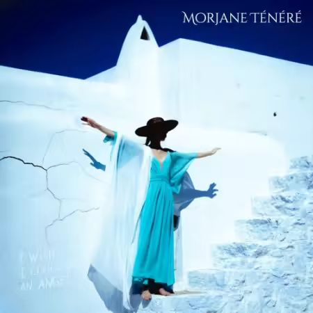 Morjane Tenere - I Wish I Could Be an Angel (2026) (Hi-Res) FLAC/MP3