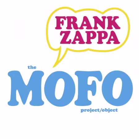 Frank Zappa - The MOFO Project/Object (2017) FLAC