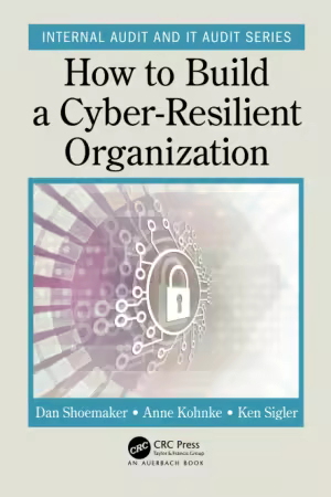 How to Build a Cyber-Resilient Organization[Audiobook]