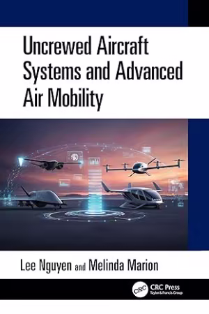 Uncrewed Aircraft Systems and Advanced Air Mobility