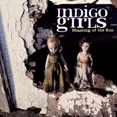 Indigo Girls - Shaming Of The Sun (1997)[FLAC/MP3]