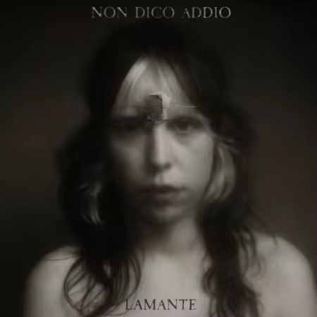 lamante - Non Dico Addio (2026) Mp3 / Flac / Hi-Res