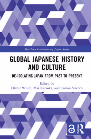 Global Japanese History and Culture: De-Isolating Japan from Past to Present