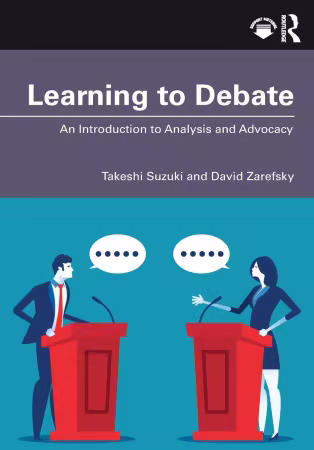 Learning to Debate: An Introduction to Analysis and Advocacy
