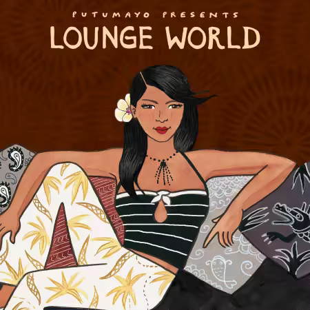 VA - Putumayo Presents: Lounge World (2024)