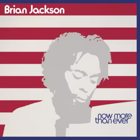 Brian Jackson - Now More Than Ever (2026)[Official Digital Download]