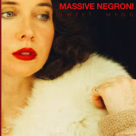 Sweet Megg - Massive Negroni (2026)