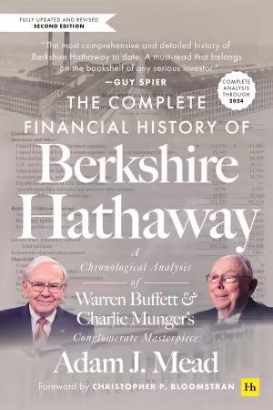 The Complete Financial History of Berkshire Hathaway, 2nd Edition