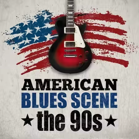 VA - American Blues Scene: The 90s (2013) FLAC