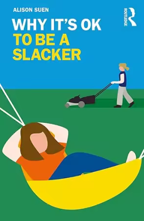 Why It's Ok to Be a Slacker[EPUB]