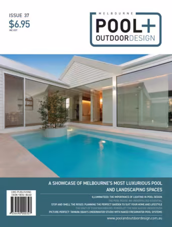 Melbourne Pool + Outdoor Design - Issue 37, 2026