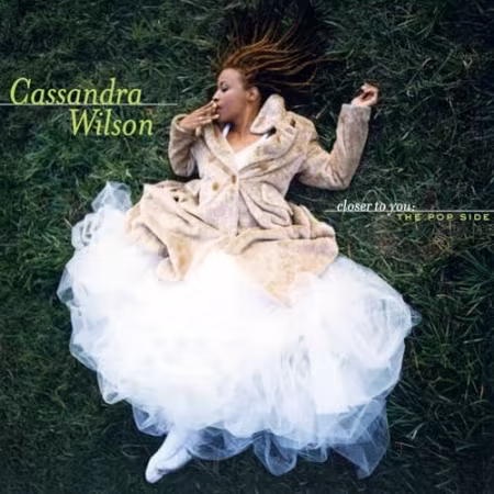 Cassandra Wilson - Closer To You: The Pop Side (2009)[FLAC/MP3]