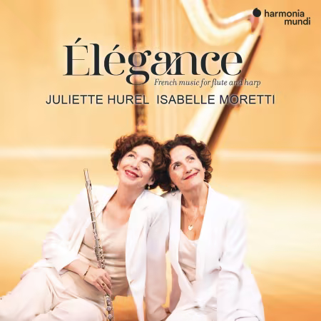 Juliette Hurel &amp; Isabelle Moretti - Élégance: French music for flute and harp (2026)