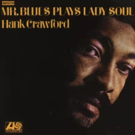 Hank Crawford - Mr.blues Plays Lady Soul (1969)