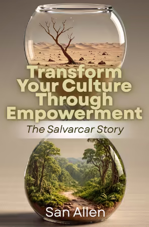 Transform Your Culture Through Empowerment: The Salvarcar Story