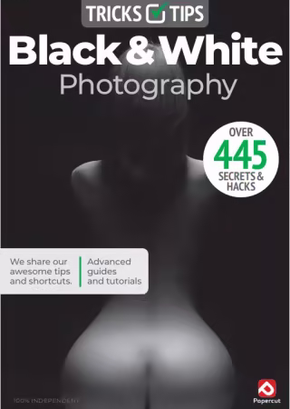 Black &amp; White Photography Tricks and Tips - 23rd Edition 2026 (True PDF)
