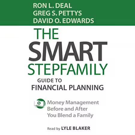 The Smart Stepfamily Guide to Financial Planning: Money Management Before and After You Blend a Family[Audiobook]