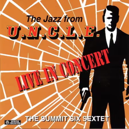 The Summit Six Sextet - The Jazz From U.n.c.l.e. Live In Concert (2026) (Hi-Res) FLAC/MP3