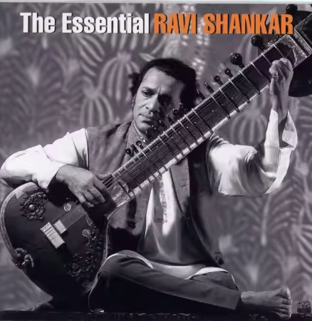Ravi Shankar - The Essential Ravi Shankar (2005)