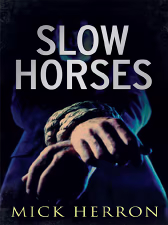 Slow Horses (Slough House Book 1) - Mick Herron (EPUB) (True EPUB)