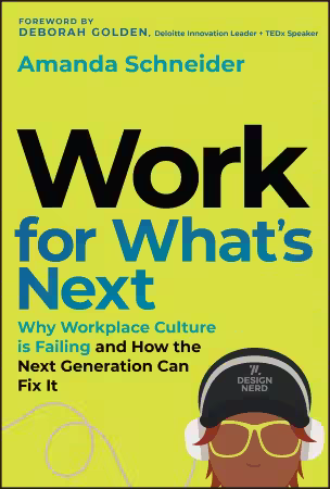 Work for What's Next: Why Workplace Culture is Failing and How the Next Generation Can Fix It (True/Retail EPUB)