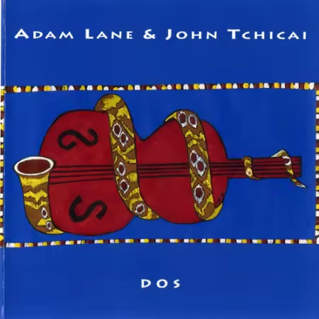 Adam Lane &amp; John Tchicai - DOS (2003)
