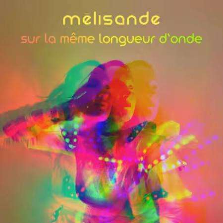 Melisande - Sur la même longueur d’onde (2026) (Hi-Res) FLAC/MP3