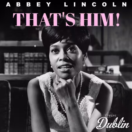 Abbey Lincoln - That's Him! (Remastered) (2026)