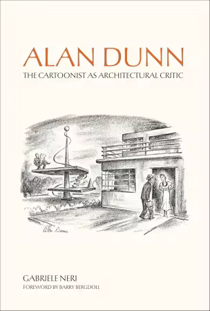 Alan Dunn: The Cartoonist as Architectural Critic