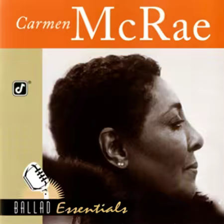 Carmen McRae - Ballad Essentials (1999)[FLAC/MP3]