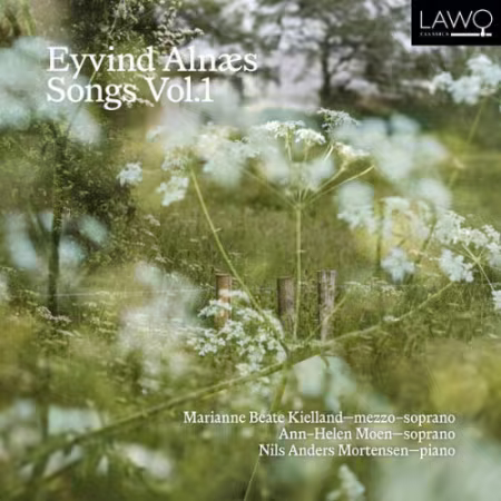 Marianne Beate Kielland, Nils Anders Mortensen, Ann-Helen Moen - Eyvind Alnæs Songs, Vol. 1 (2026)