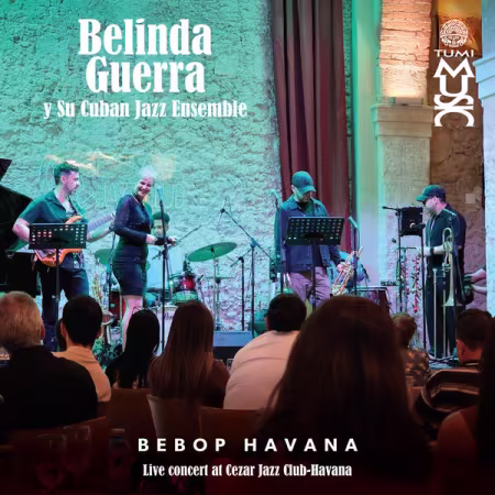 Belinda Guerra y Su Cuban Jazz Ensemble - Bebop Havana Live concert at Cezar Jazz Club-Havana (Live) (2026)