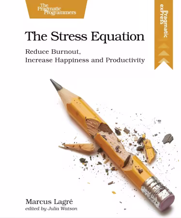 The Stress Equation: Reduce Burnout, Increase Happiness and Productivity (True PDF)