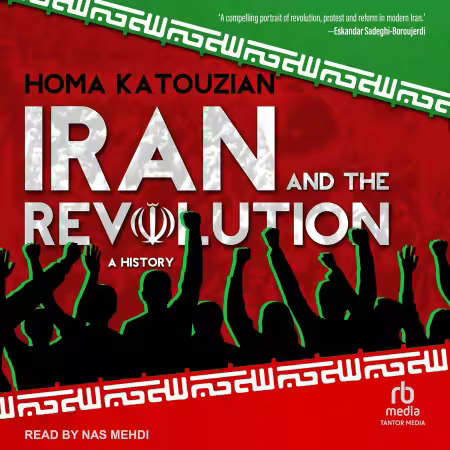 Iran and the Revolution: A History[Audiobook]