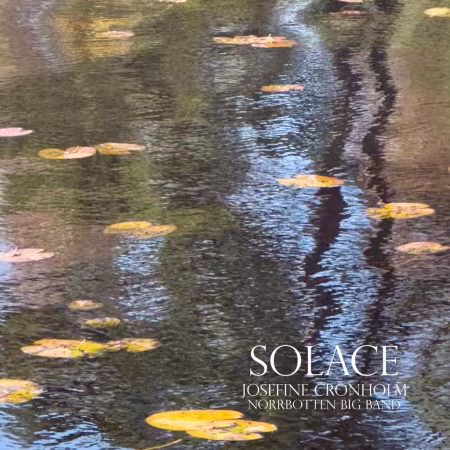 Josefine Cronholm and Norrbotten Big Band - Solace (2026) Mp3 / Flac / Hi-Res