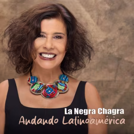 La Negra Chagra - Andando Latinoamerica (2026) (Hi-Res) FLAC/MP3