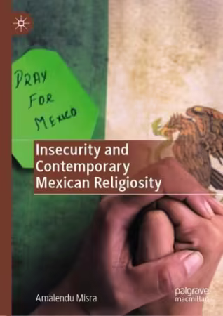 Insecurity and Contemporary Mexican Religiosity