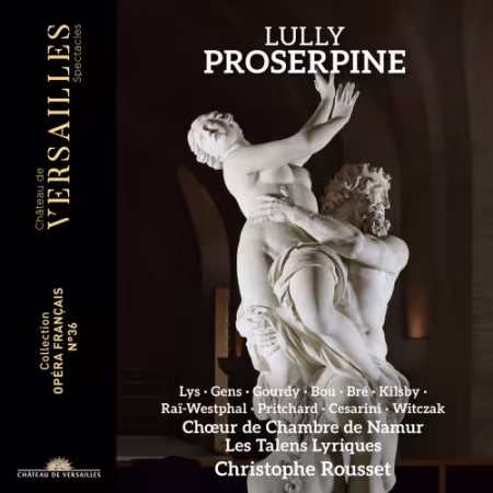 Les Talens Lyriques &amp; Christophe Rousset - Lully: Proserpine (2026)