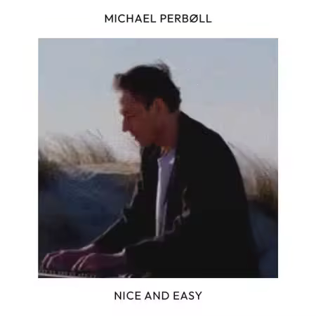 Michael Perbøll - Nice and Easy (2026) Mp3 / Flac / Hi-Res