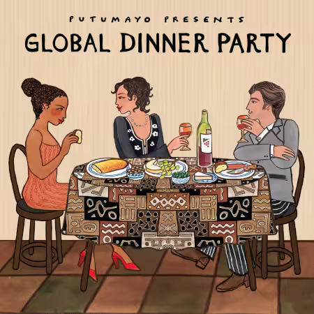 VA - Putumayo Presents: Global Dinner Party (2024)