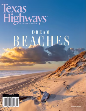 Texas Highways Magazine - June 2026