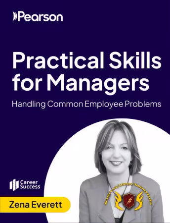Practical Skills for Managers: Handling Common Employee Problems