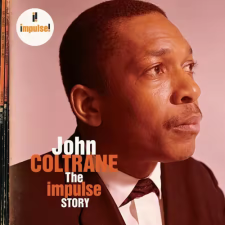 John Coltrane - The Impulse Story (2006)[FLAC/MP3]